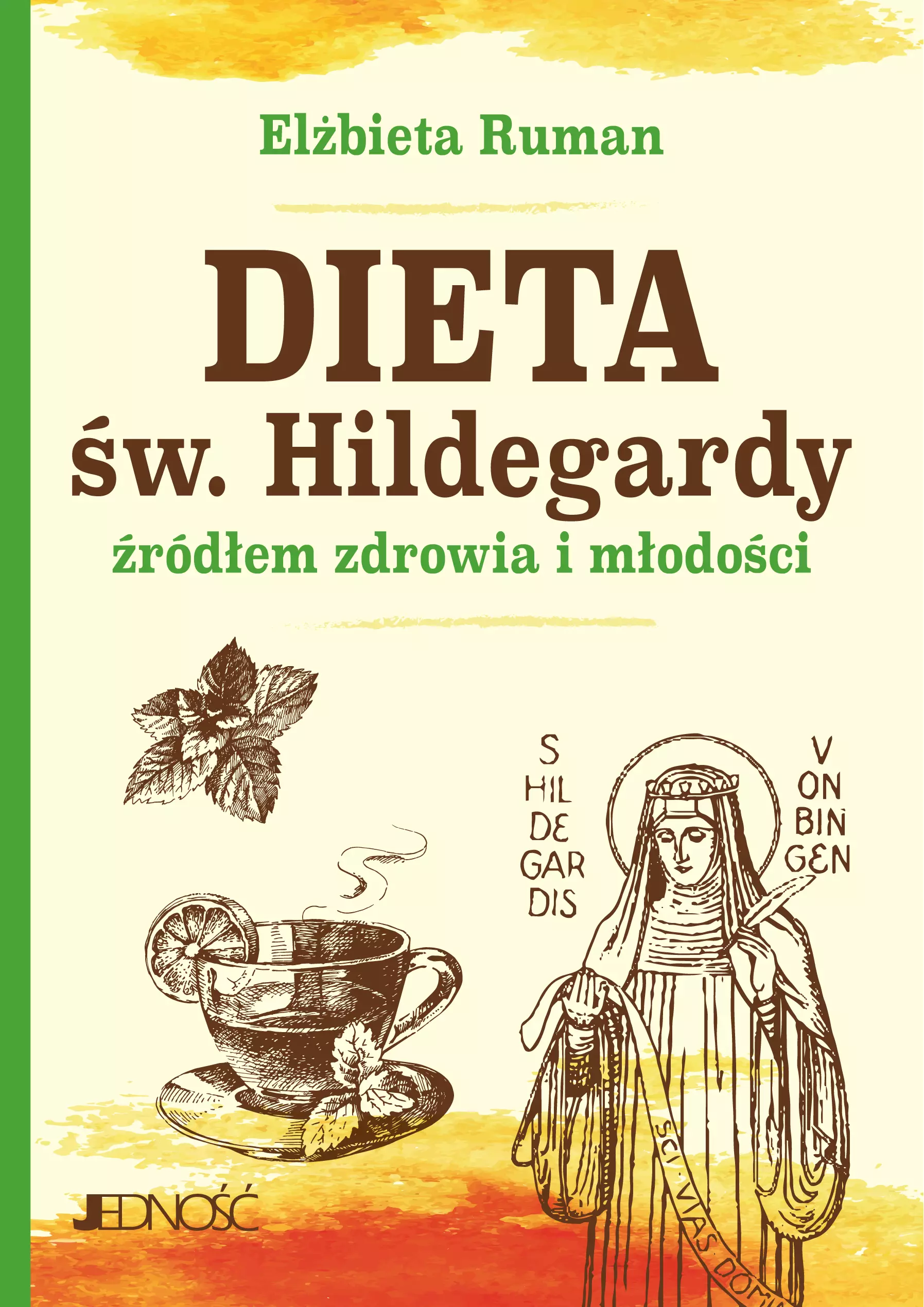 Dieta św. Hildegardy źródłem zdrowia i młodości - Książki