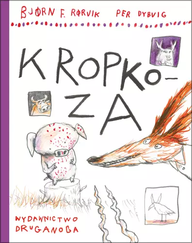 Kropkoza. Lisek i Prosiaczek