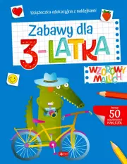 Wzorowy maluch. Zabawy dla 3-latka - Książki
