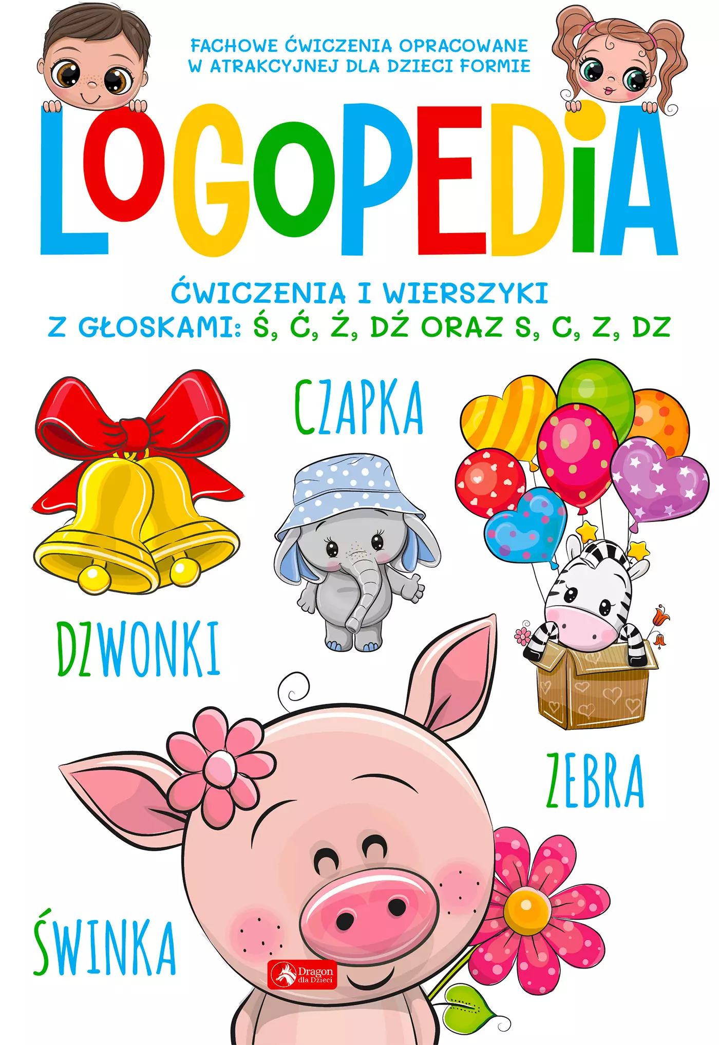 Logopedia. Ćwiczenia i wierszyki z głoskami ś, ć, ź, dź oraz s, c, z, dz - Książki