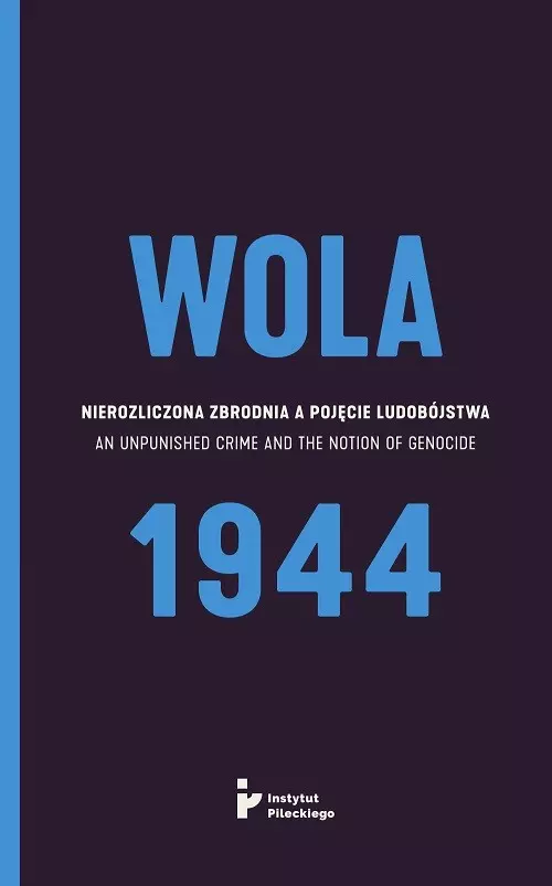 Wola 1944. Nierozliczona zbrodnia a pojęcie ludobójstwa - Książki