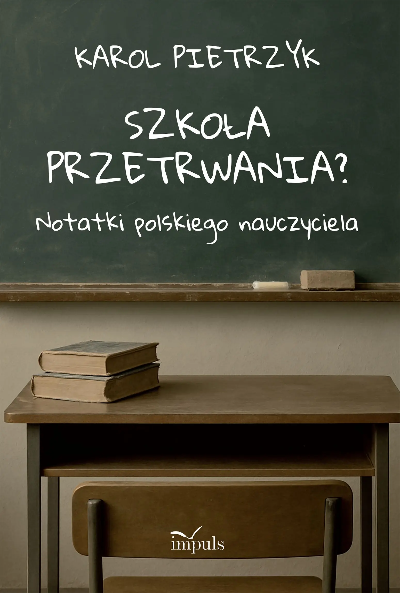 Szkoła przetrwania? Notatki polskiego nauczyciela - Książki