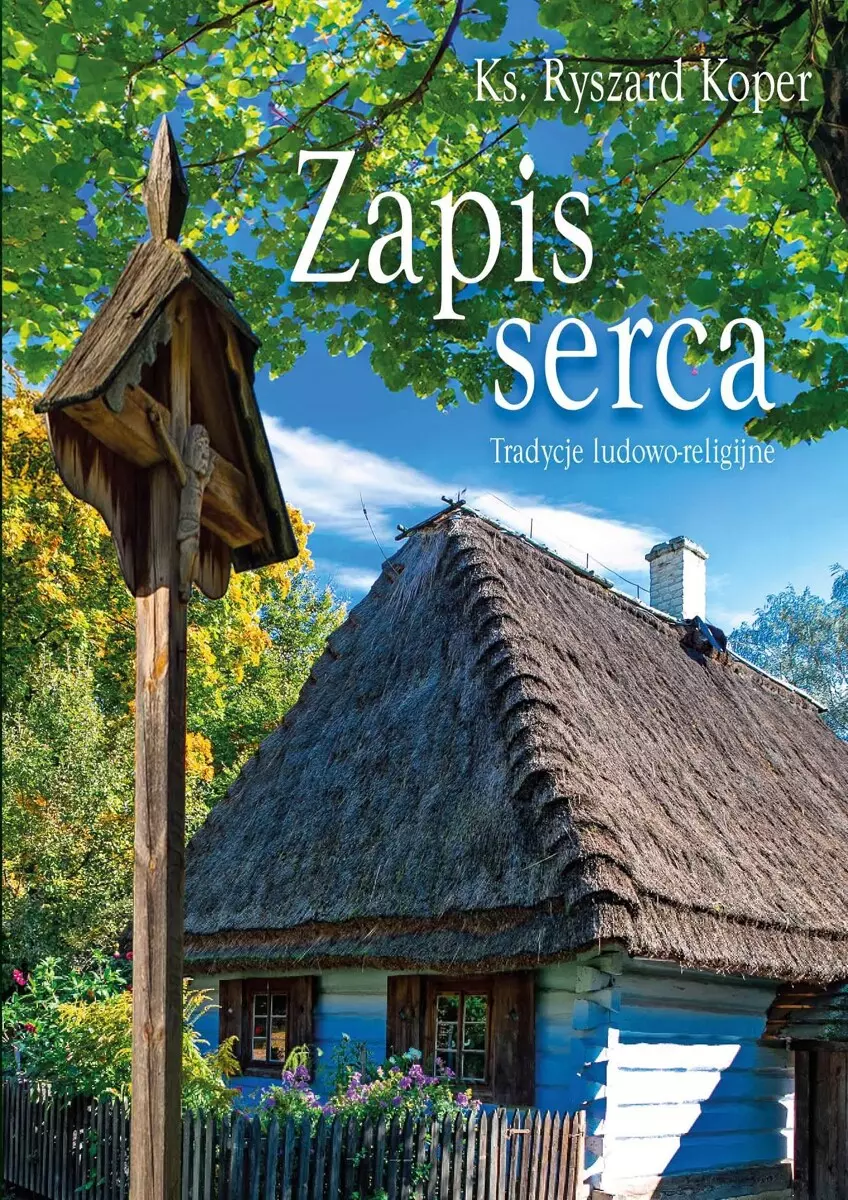 Zapis serca. Tradycje ludowo-religijne