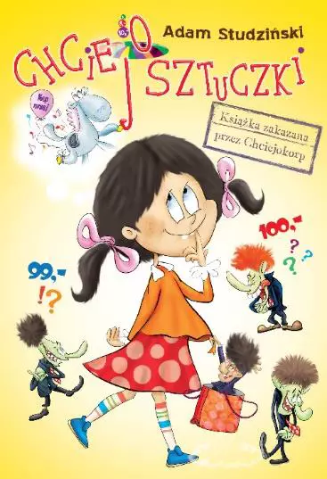 Chciejosztuczki. Książka zakazana przez Chciejokorp - Książki