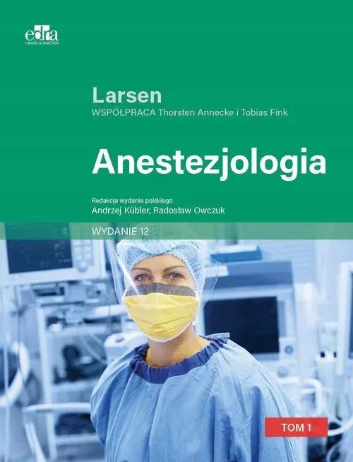 Anestezjologia. Larsen Tom I - Książki