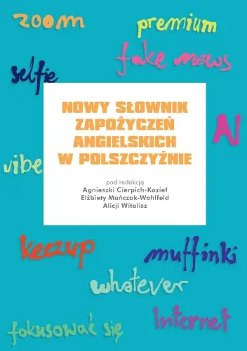 Nowy słownik zapożyczeń angielskich w polszczyźnie - Książki