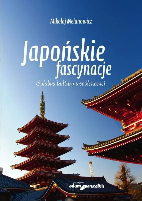 Japońskie fascynacje. Sylabus kultury współczesnej - Książki