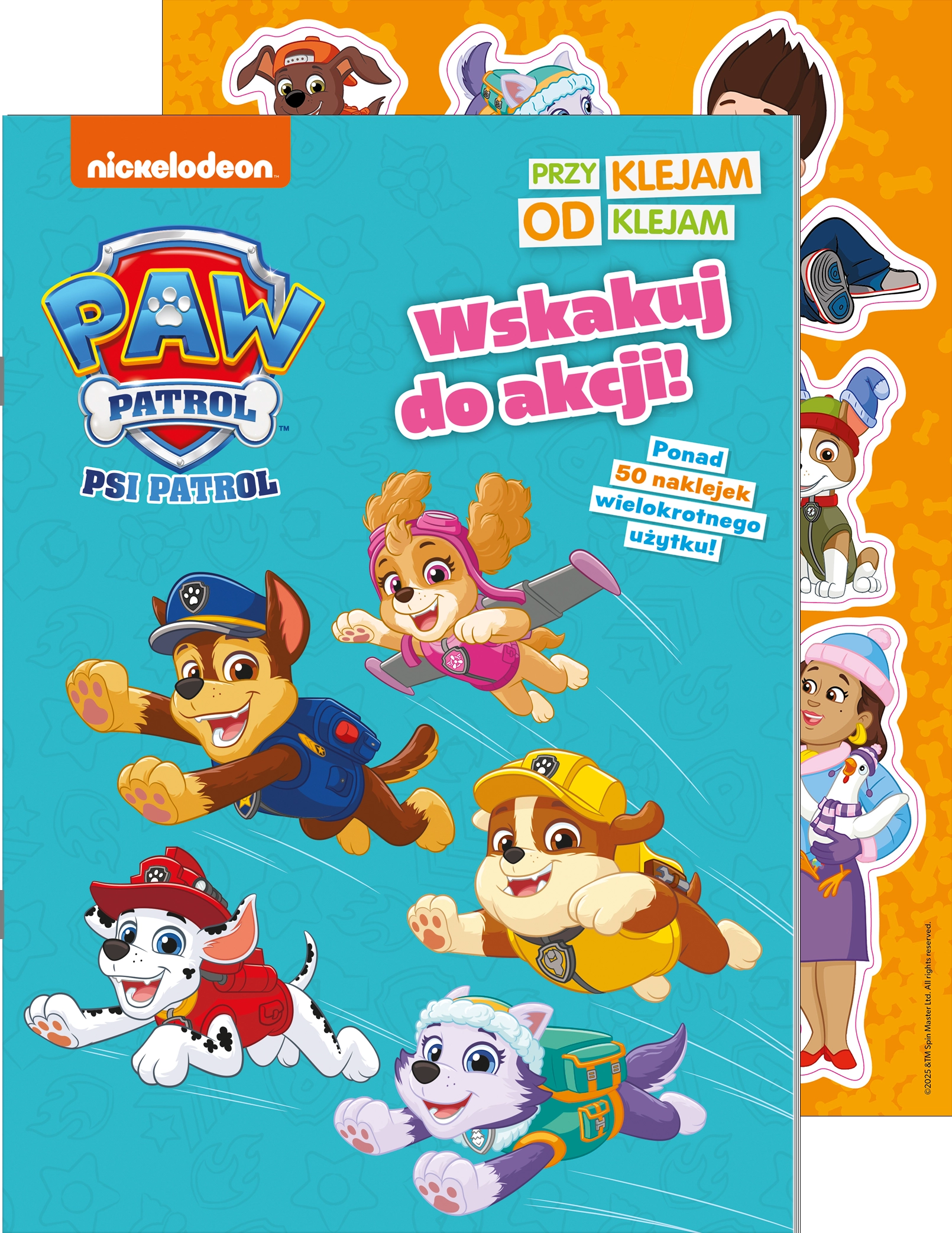 Psi Patrol. Psi Patrol. Przyklejam Odklejam. Wskakuj do akcji! - Książki