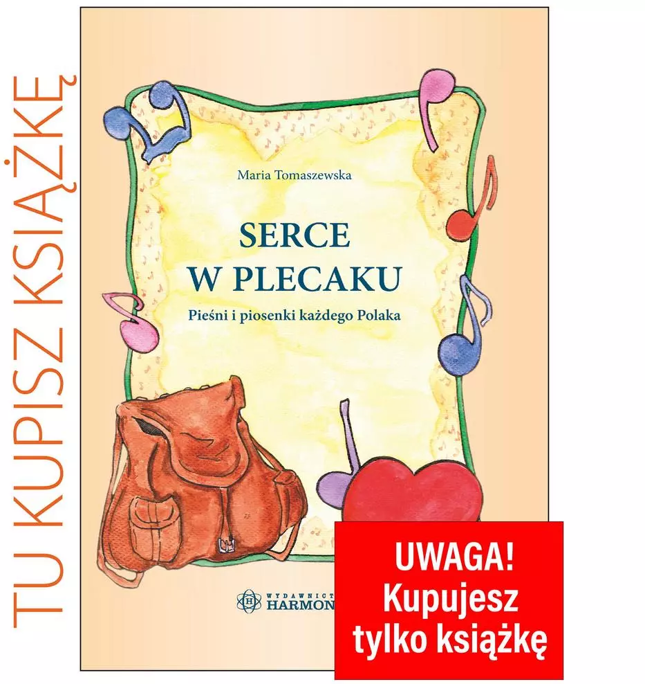 Serce w plecaku. Pieśni i piosenki... Książka - Książki