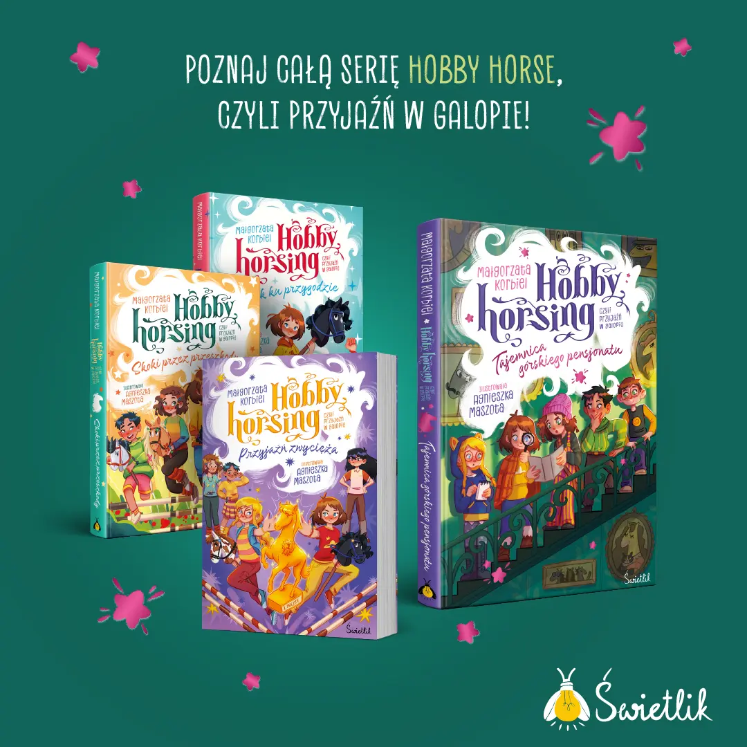 Hobby horsing, czyli przyjaźń w galopie. Tom 4. Tajemnica górskiego pensjonatu - Książki