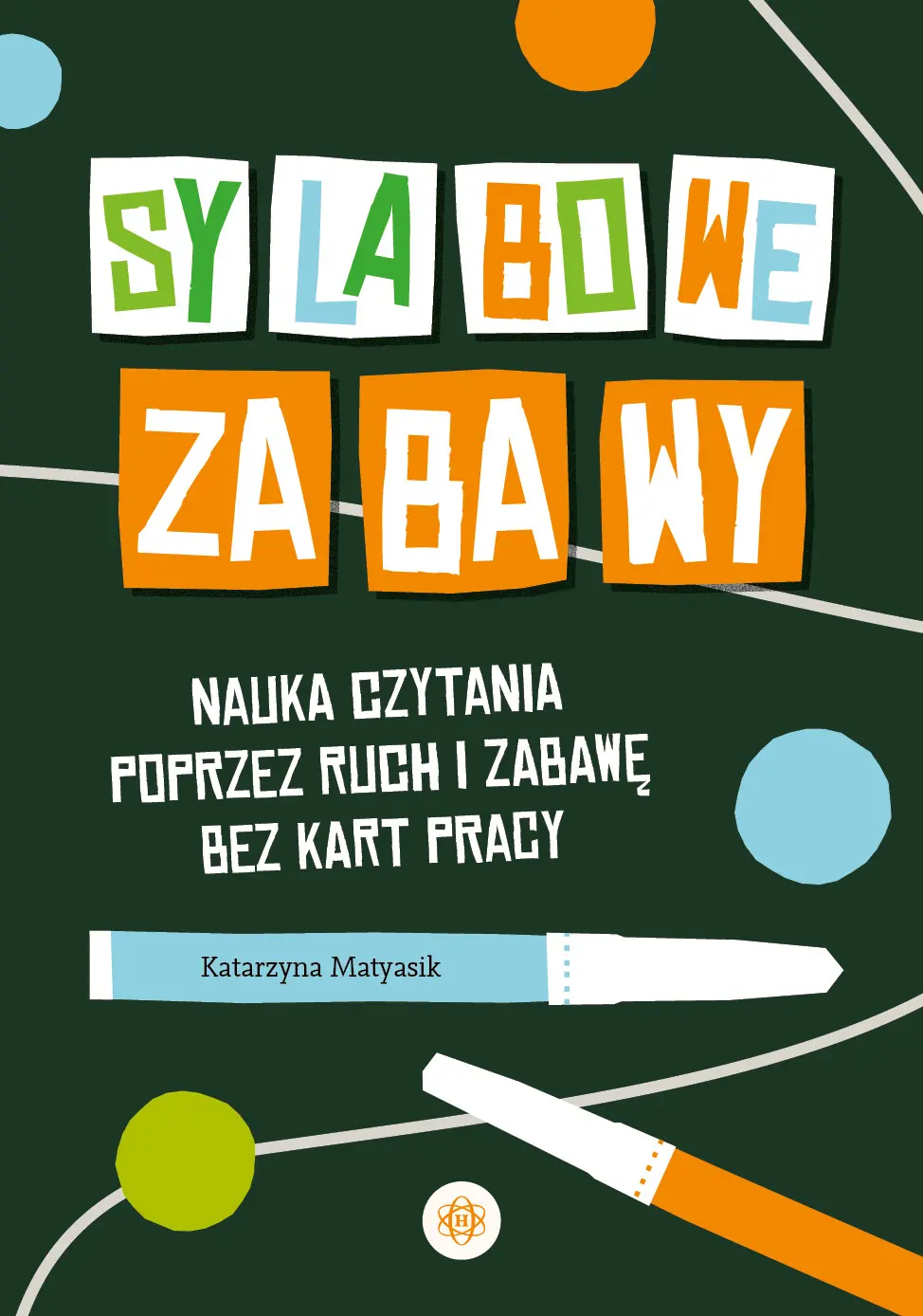 Sylabowe zabawy Nauka czytania od A do Z metodą sylabową - Książki