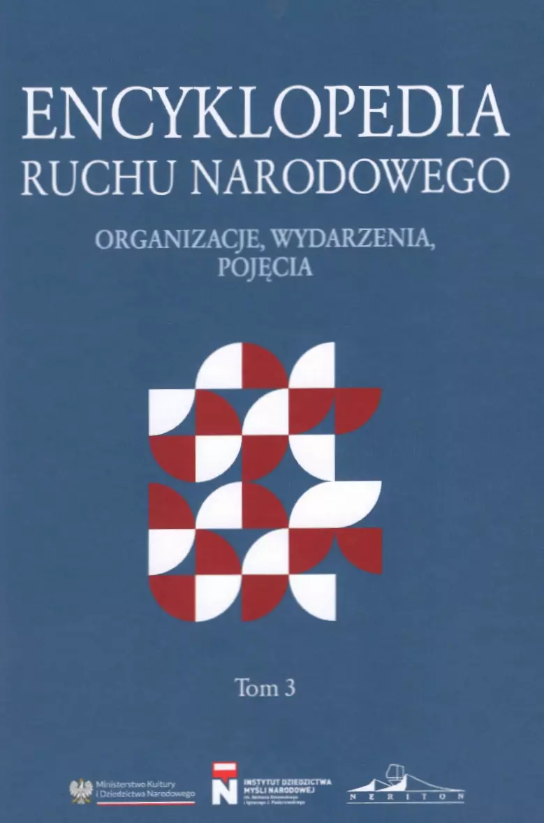 Encyklopedia ruchu narodowego. Organizacje, wydarzenia, pojęcia. Tom 3 - Książki
