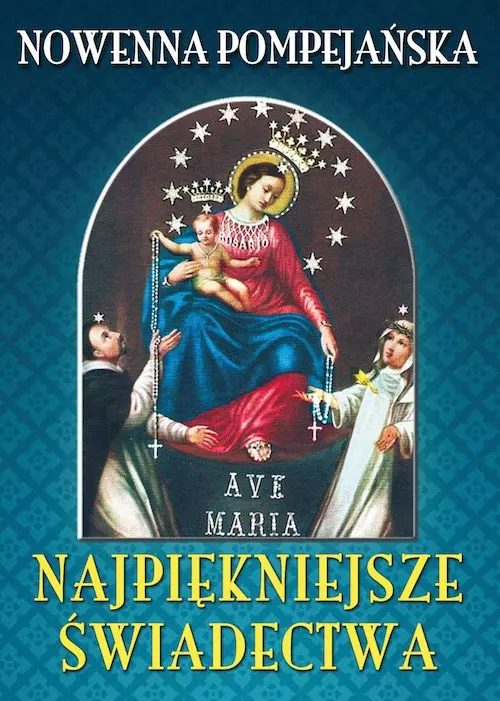 Nowenna pompejańska. Najpiękniejsze świadectwa - Książki