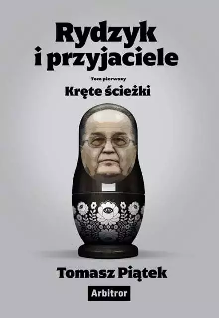 Rydzyk i przyjaciele. Kręte ścieżki - Książki