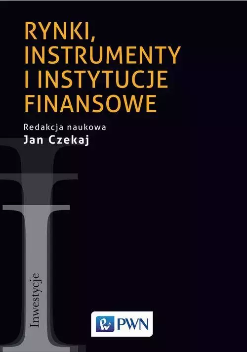 Rynki, instrumenty i instytucje finansowe - Książki