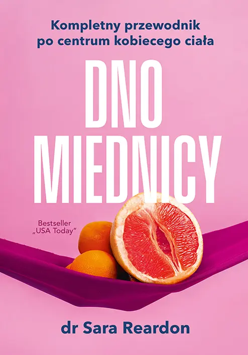 Dno miednicy. Kompletny przewodnik po centrum kobiecego ciała - Książki