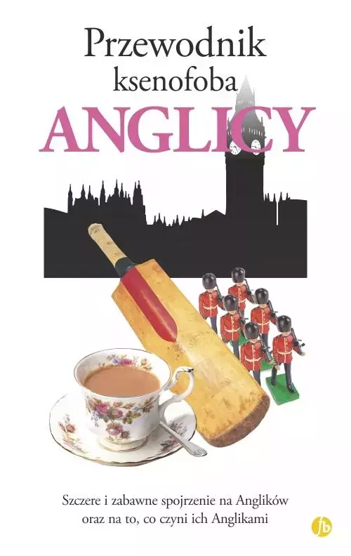 Przewodnik ksenofoba. Anglicy - Książki