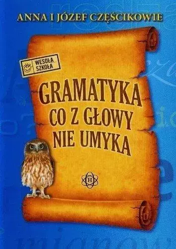 Gramatyka co z głowy nie umyka w.2023 - Książki