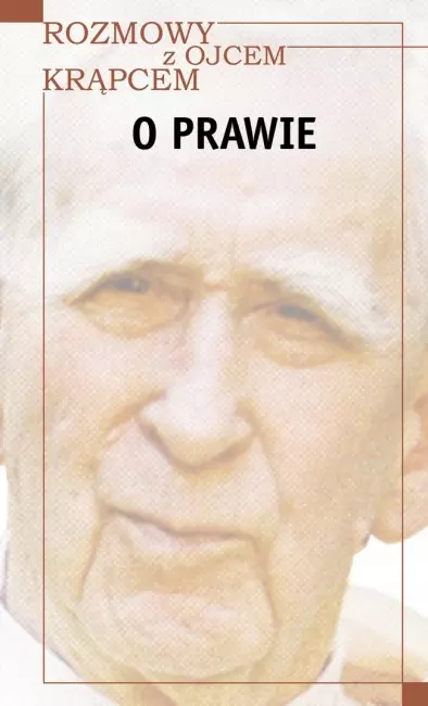 Rozmowy z Ojcem Krąpcem. O prawie - Książki