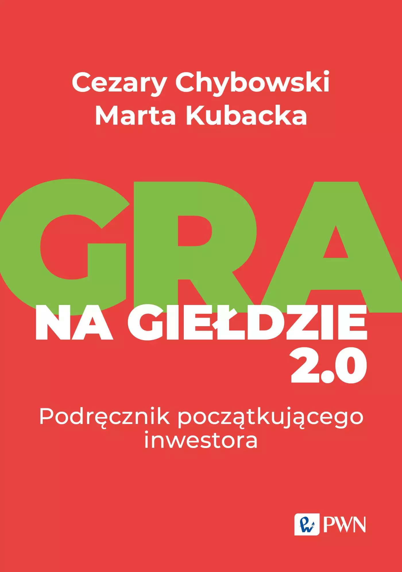 Gra na giełdzie 2.0. Podręcznik początkującego inwestora - Książki
