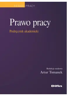Prawo pracy. Podręcznik akademicki - Książki