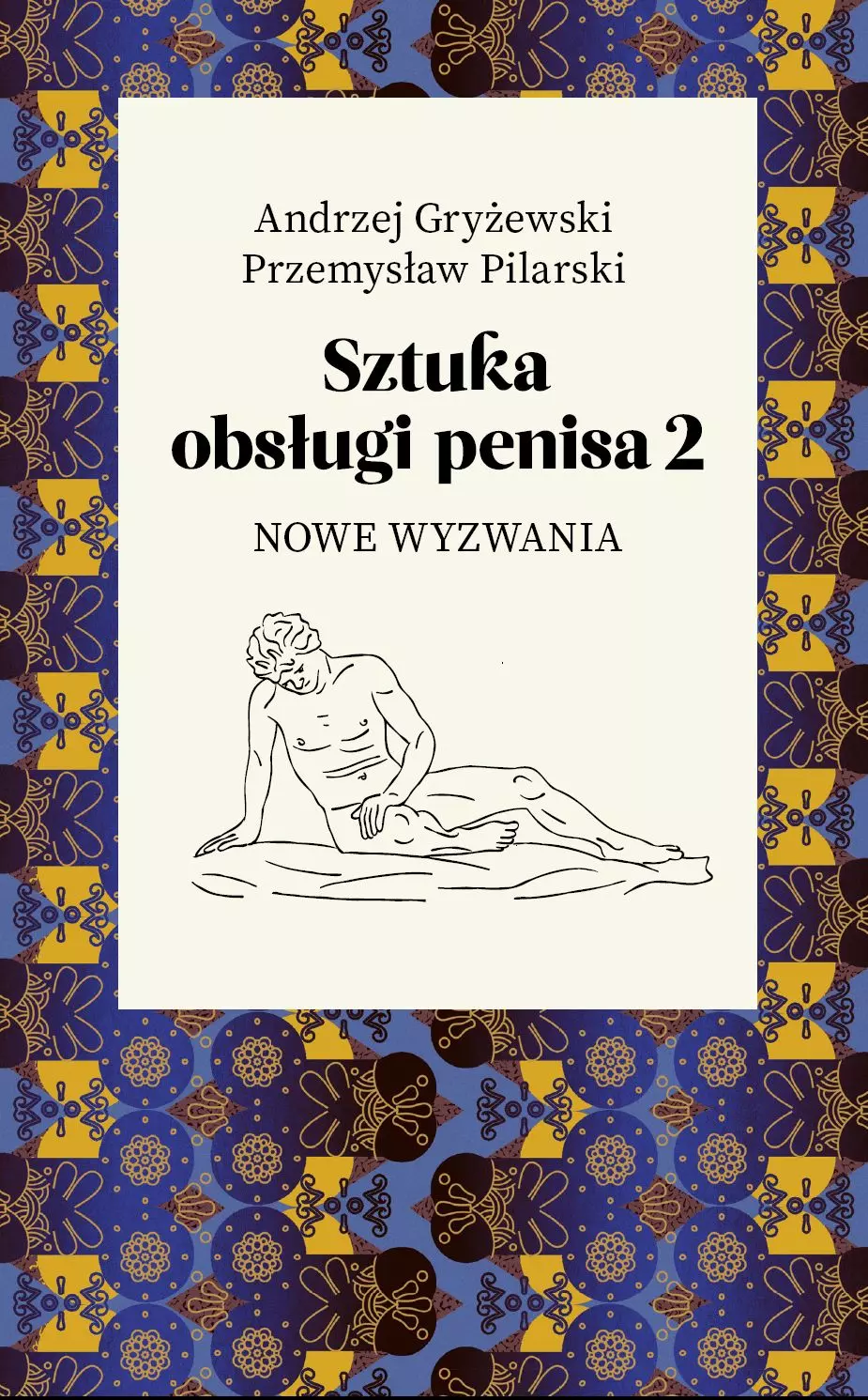 Sztuka obsługi penisa 2. Nowe wyzwania - Książki