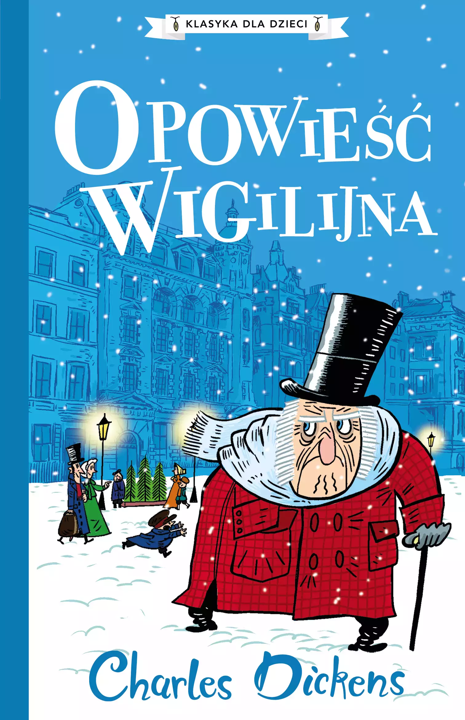 Klasyka dla dzieci. Charles Dickens. Opowieść wigilijna