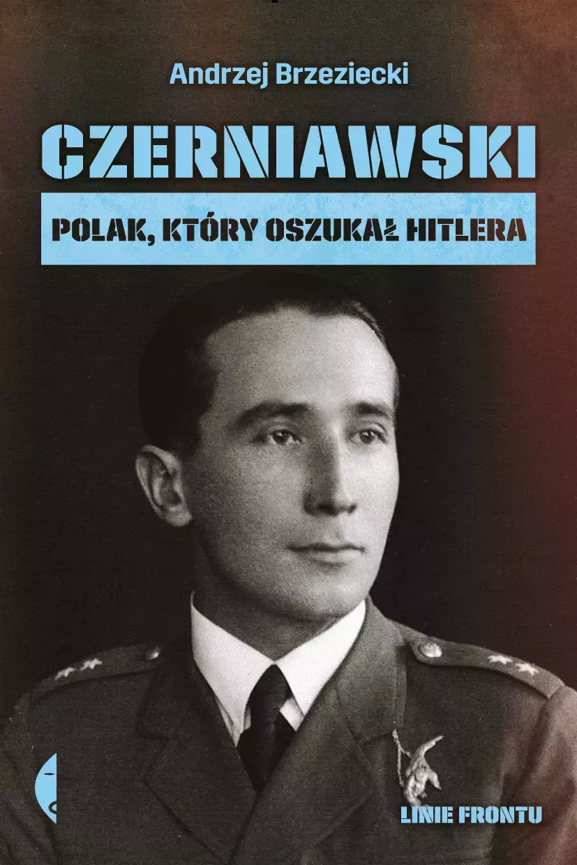 Czerniawski. Polak, który oszukał Hitlera - Książki