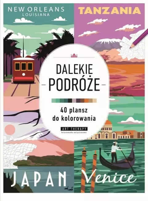 Art therapy. Kolorowanka antystresowa. Dalekie podróże. 40 plansz do kolorowania - Książki