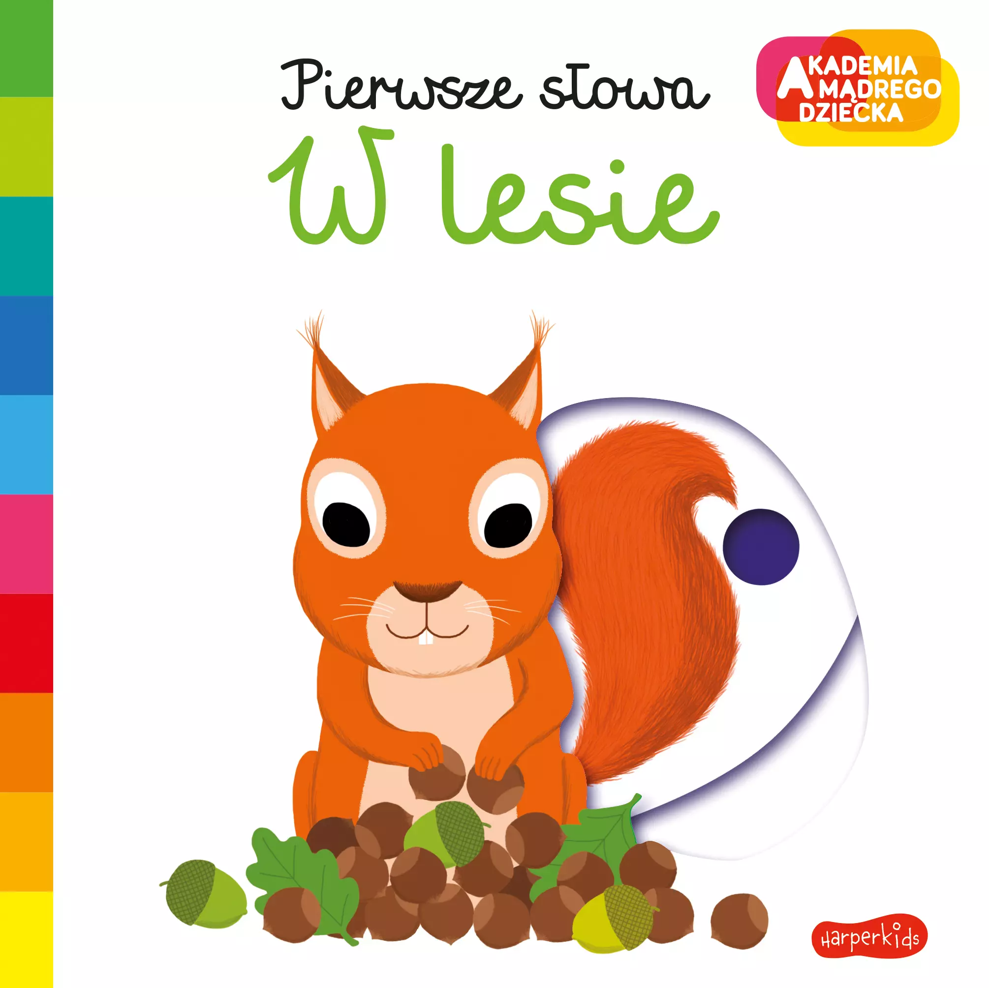 Akademia mądrego dziecka. Pierwsze słowa. W lesie - Książki