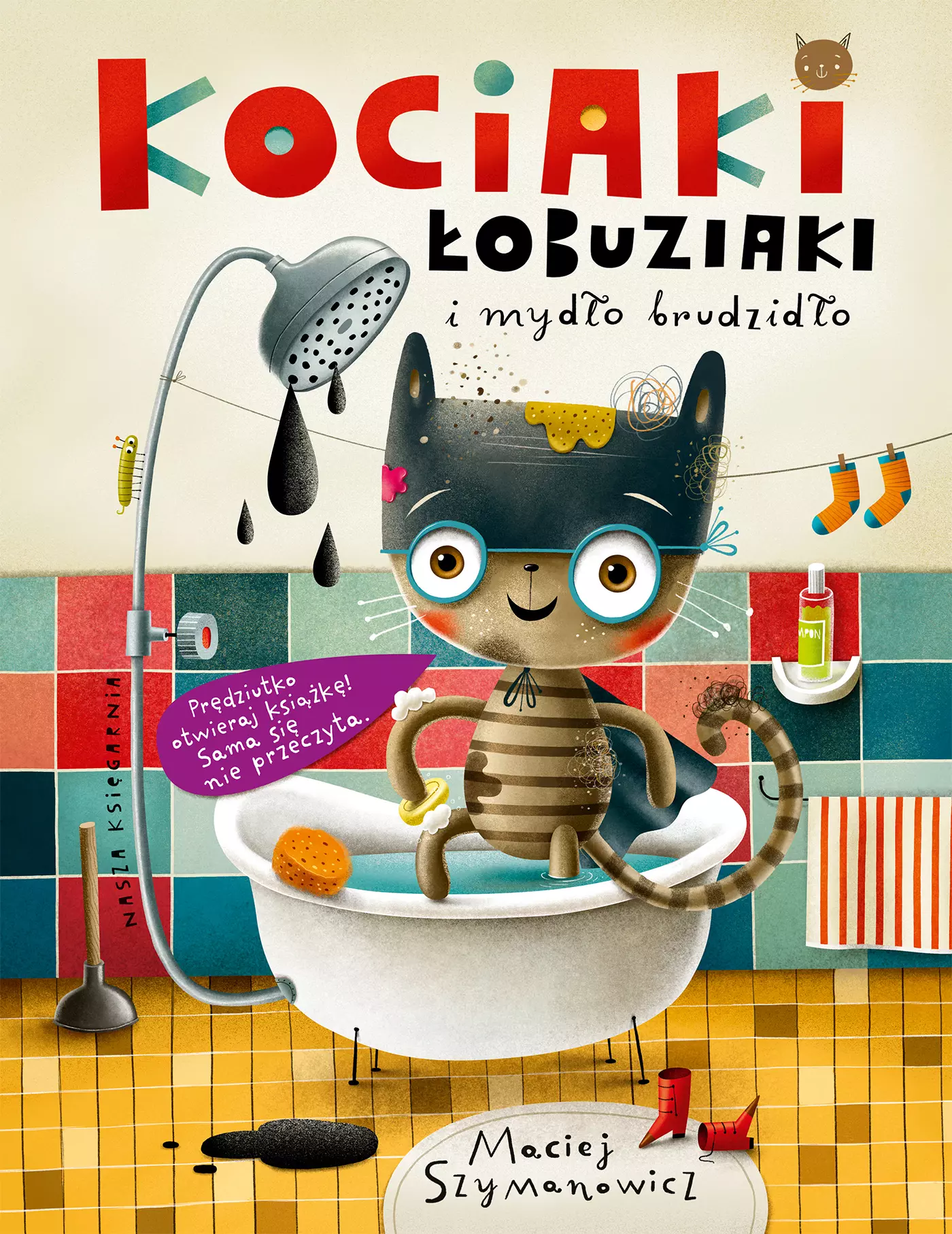 Kociaki łobuziaki i mydło brudzidło - Książki