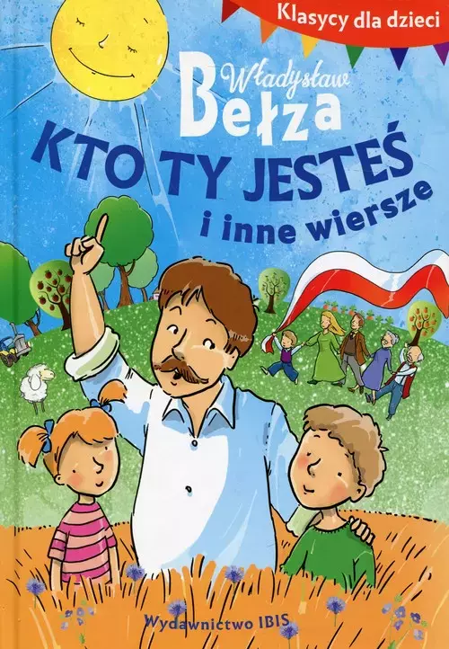 Klasycy dla dzieci. Kto ty jesteś i inne wiersze - Książki