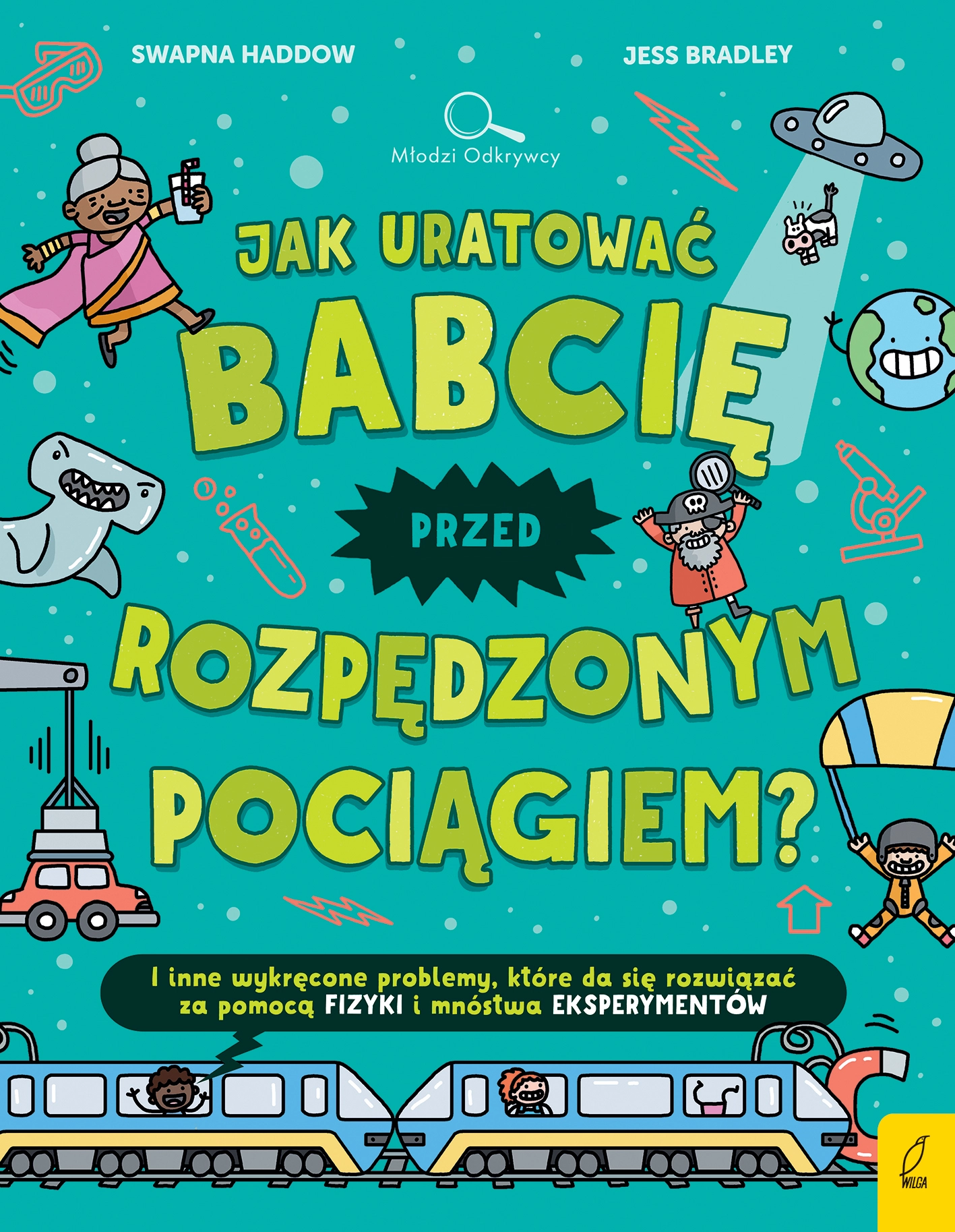 Jak uratować babcię przed rozpędzonym pociągiem? - Książki
