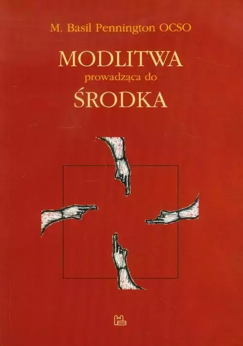 Modlitwa prowadząca do środka - Książki