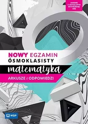 Nowy egzamin ósmoklasisty. Matematyka. Arkusze i odpowiedzi - Książki
