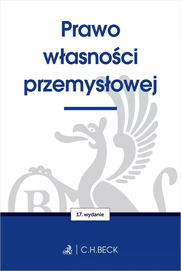 Prawo własności przemysłowej wyd. 17/2023 - Książki