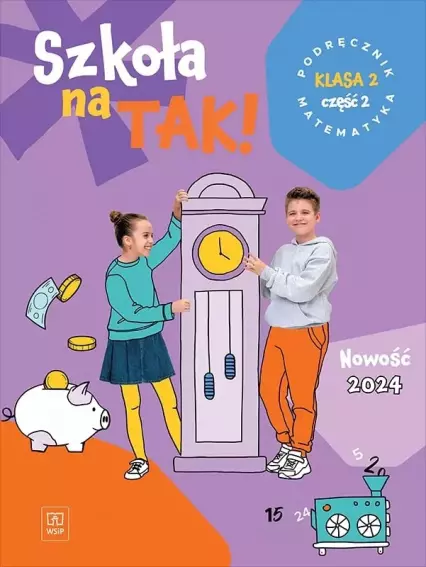 Szkoła na TAK! Matematyka. Podręcznik. Edukacja wczesnoszkolna. Klasa 2. Część 2 - Książki