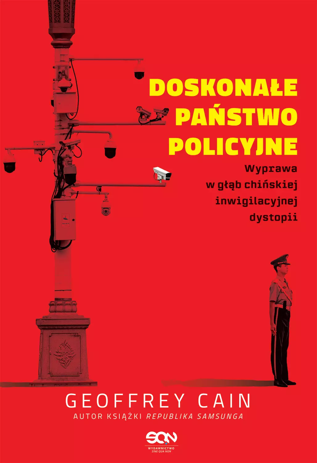 Doskonałe państwo policyjne. Wyprawa w głąb chińskiej inwigilacyjnej dystopii - Książki