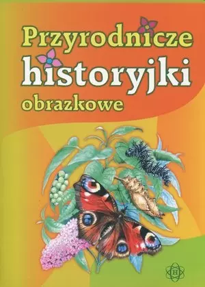 Przyrodnicze historyjki obrazkowe - Książki