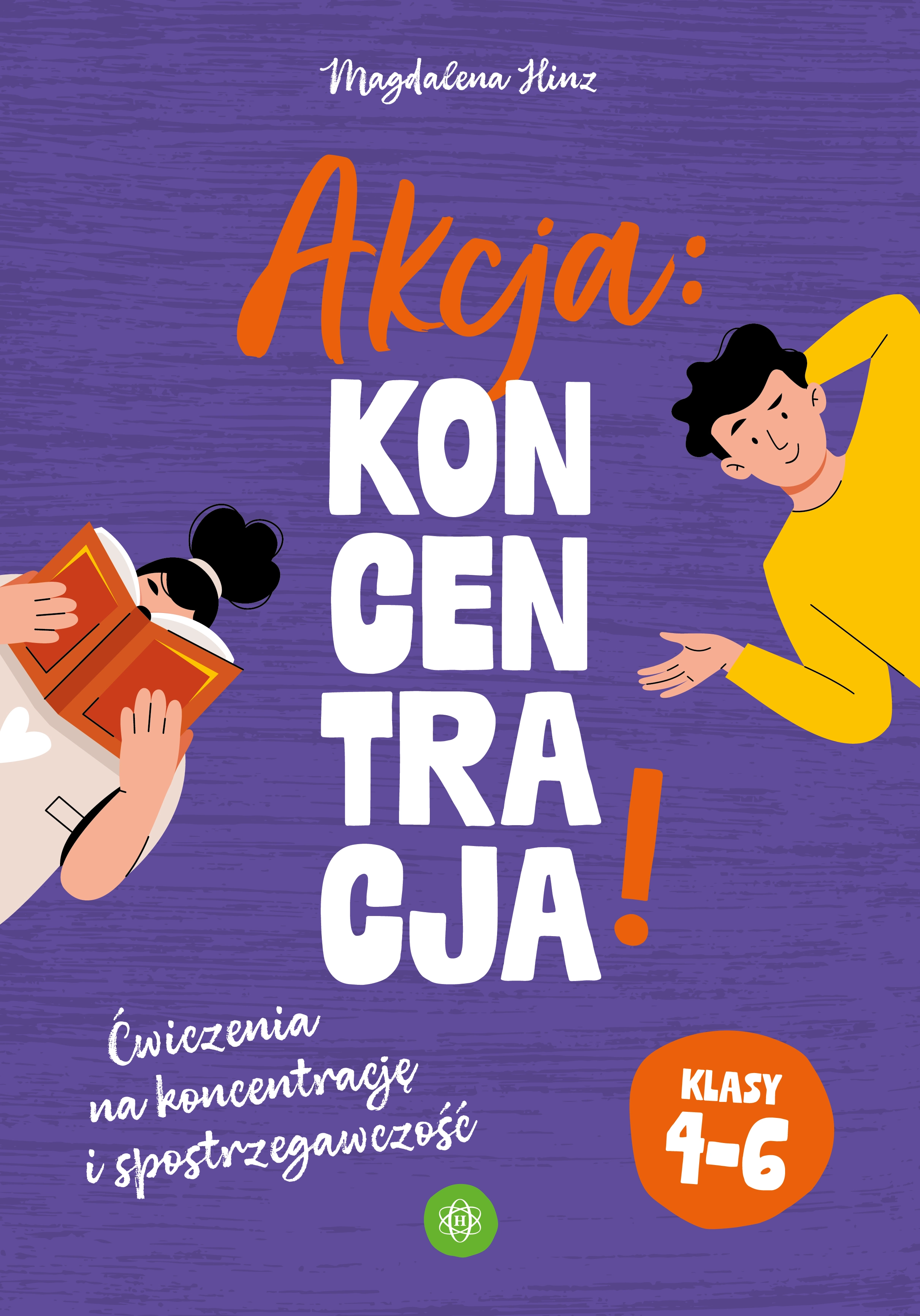 Akcja: koncentracja! Ćwiczenia na koncentrację i spostrzegawczość. Klasy 4–6 - Książki