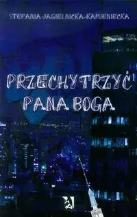 Przechytrzyć Pana Boga - Książki