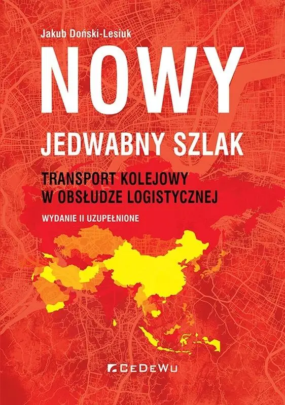 Nowy jedwabny szlak. Transport kolejowy... - Książki