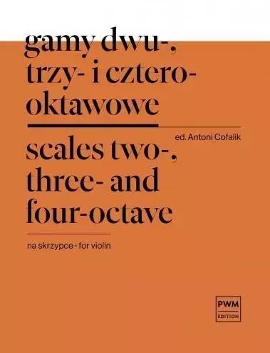 Gamy dwu-, trzy- i czterooktawowe na skrzypce (Scales Two-, Three- and Four-Octave for Violin) - Książki