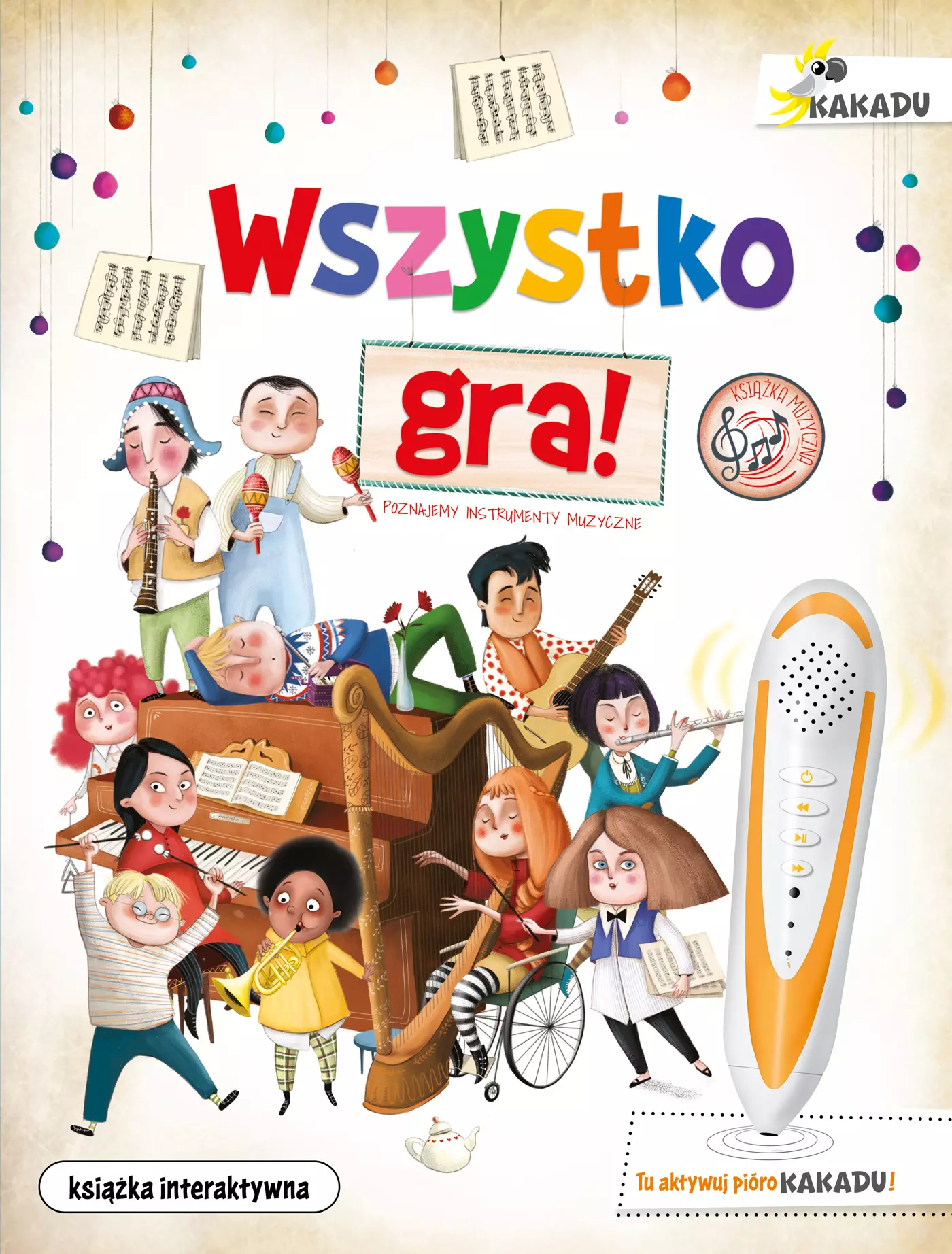 Wszystko gra! Poznajemy instrumenty muzyczne. Książka interaktywna - Książki