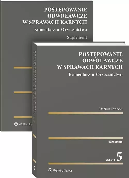 Postępowanie odwoławcze w sprawach karnych Komentarz Orzecznictwo - Książki