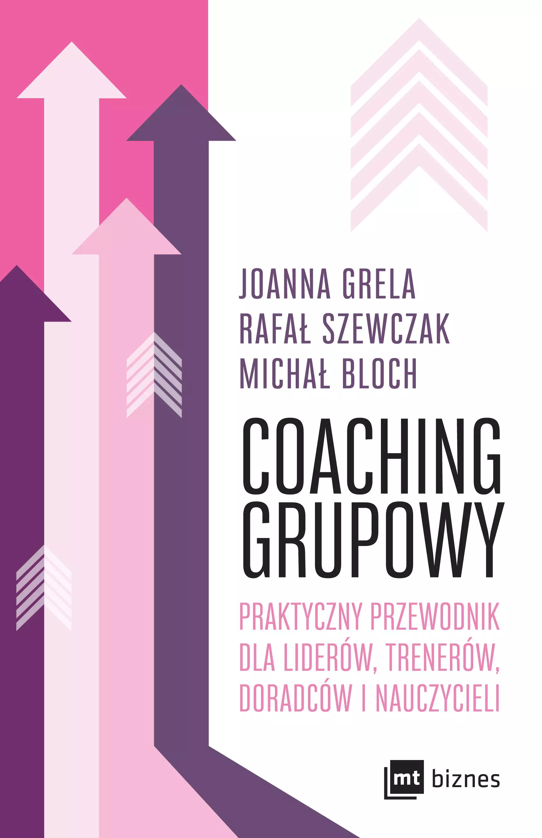 Coaching grupowy. Praktyczny przewodnik dla liderów, trenerów, doradców i nauczycieli - Książki