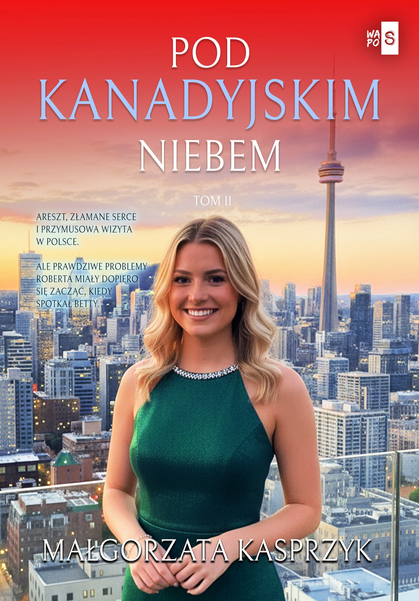 Pod kanadyjskim niebem. 2. Pod kanadyjskim niebem. Tom 2 - Książki