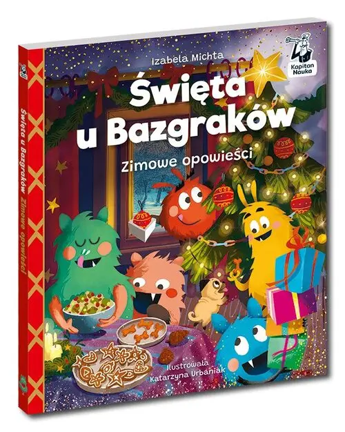 Święta u Bazgraków. Zimowe opowieści. Kapitan Nauka - Książki