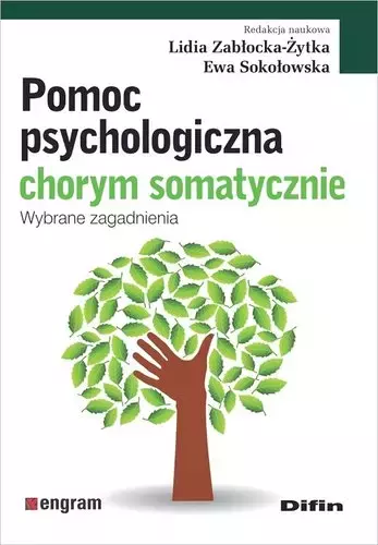 Pomoc psychologiczna chorym somatycznie. Wybrane zagadnienia - Książki