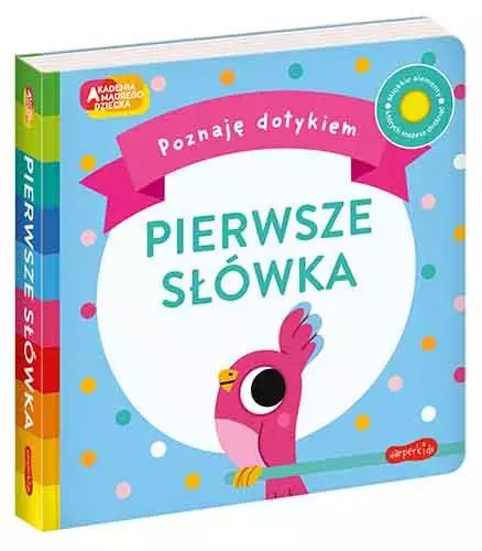 Akademia mądrego dziecka. Poznaję dotykiem. Pierwsze słówka - Książki